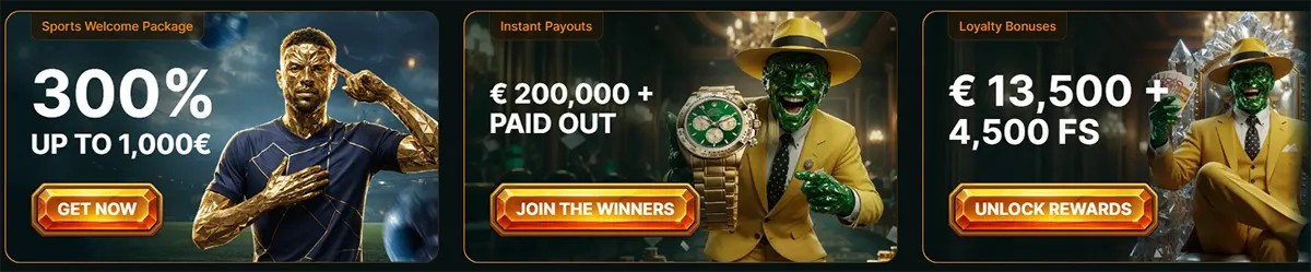 Three casino promo banners: “Sports Welcome Package” 300% up to €1,000 with a gold footballer and “Get now” button; “Instant Payouts” €200,000+ paid out with a man holding a giant watch and “Join the winners”; and “Loyalty Bonuses” €13,500+ plus 4,500 FS with “Unlock rewards.”